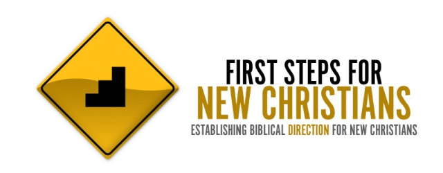 First Steps for New Christians