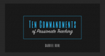 Ten Commandments of Passionate Teaching