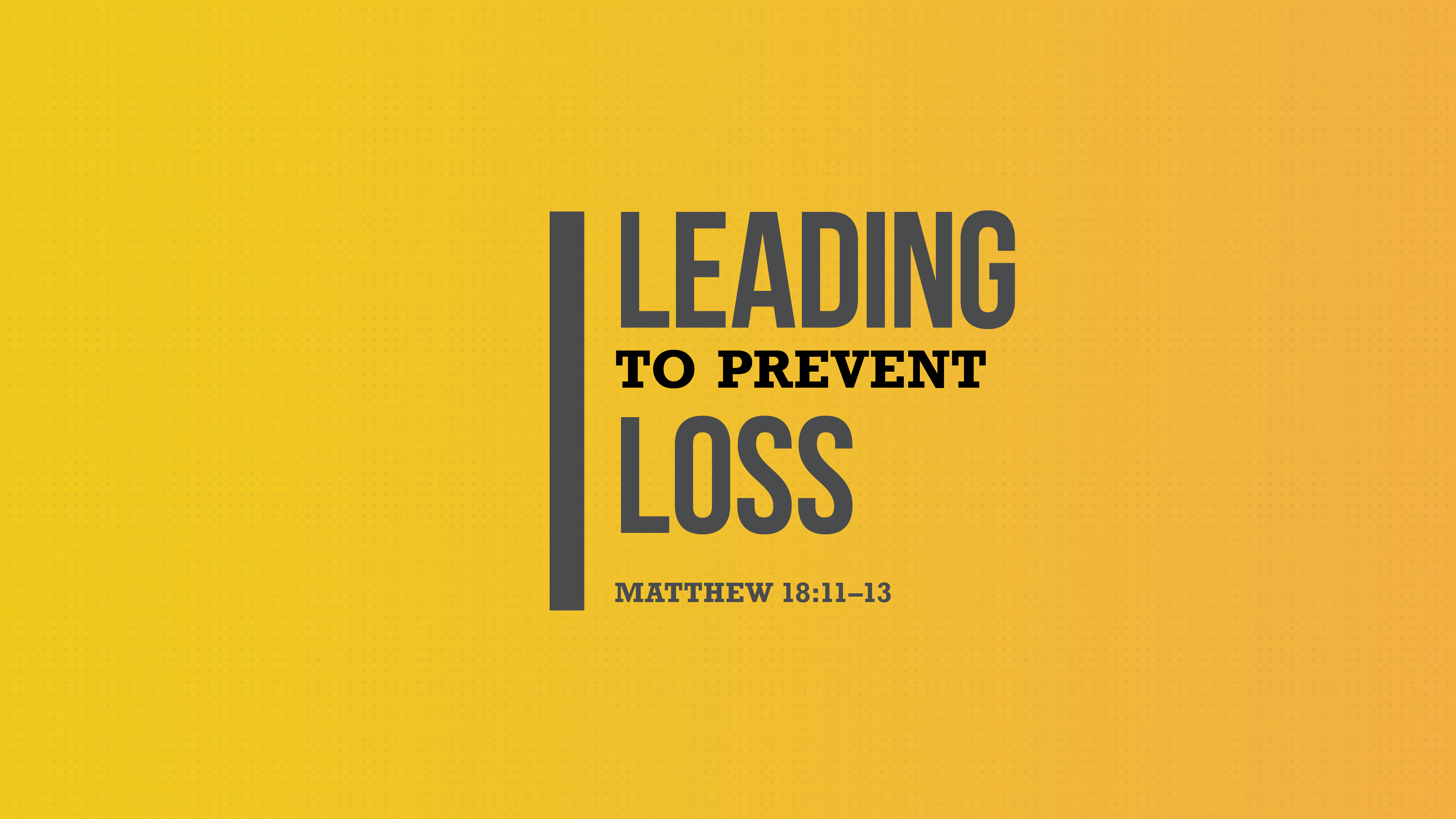 Leading to Prevent Loss